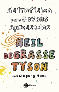 Astrofísica para jovens apressados by Neil deGrasse Tyson