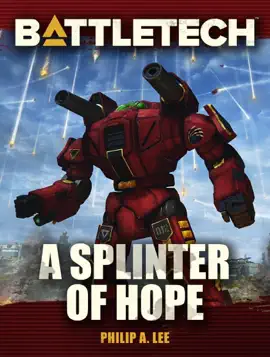 Read: BattleTech: A Splinter of Hope Book