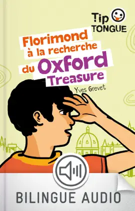 Read: Book Florimond à la recherche du Oxford Treasure - collection Tip Tongue - A1 introductif- dès 8 ans