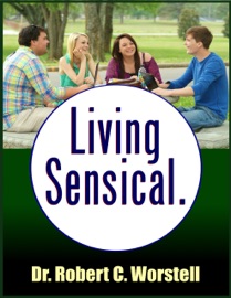 Living Sensical - Robert C. Worstell