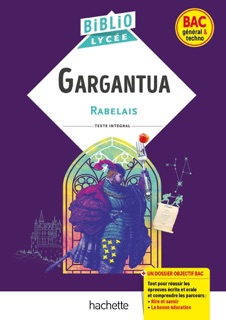 BiblioLycée Gargantua (Rabelais) - BAC 2025 by François Rabelais, Laurence Teper & Franck Mazzucchelli