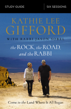 The Rock, the Road, and the Rabbi Bible Study Guide - Kathie Lee Gifford Cover Art