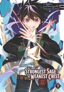 The Strongest Sage with the Weakest Crest 09 by Shinkoshoto, Liver Jam & POPO (Friendly Land) & Huuka Kazabana