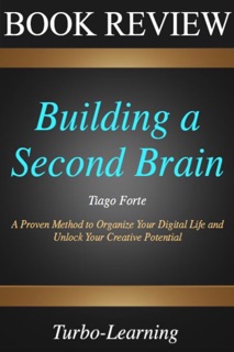 Building a Second Brain by Turbo-Learning