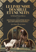 Le livre noir des Mille et une nuits - Jean-Marie Blas de Roblès & Richard Francis Burton