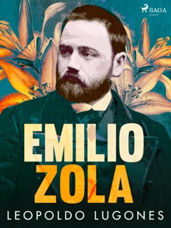 Emilio Zola by Leopoldo Lugones