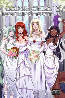 WIEDERGEBURT: Legend of the Reincarnated Warrior: Volume 14 (Light Novel) by Brandon Varnell