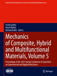 Mechanics of Composite, Hybrid and Multifunctional Materials, Volume 5 by Frank Gardea, Kunal Mishra & Michael Keller