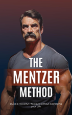 The Mentzer Method: Build a Powerful Physique without Sacrificing your Life - Axel Jordan Cover Art