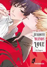 Jealousy Blinds Love
