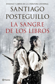 La sangre de los libros - Santiago Posteguillo