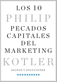 Los 10 pecados capitales del marketing - Philip Kotler