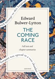 The Coming Race: A Quick Read edition - Quick Read & Edward Bulwer-Lytton