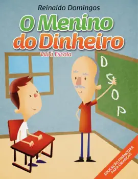Read: Book O Menino do Dinheiro - Vai à Escola