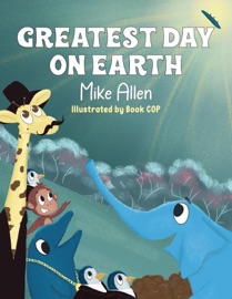 Greatest Day on Earth - Mike Allen