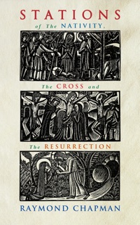 Stations of the Nativity, Cross and Resurrection by Chapman