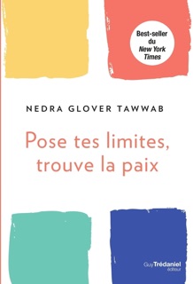 Pose tes limites, trouve la paix by Nedra Glover Tawwab