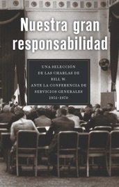 Nuestra gran responsabilidad - Alcoholics Anonymous World Services, Inc.