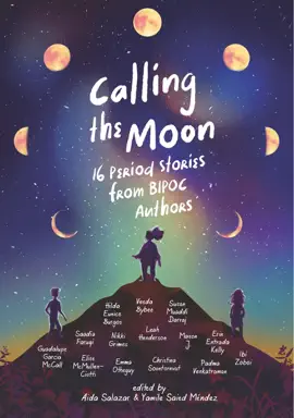 Read: Calling the Moon: 16 Period Stories from BIPOC Book Authors