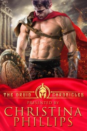 The Druid Chronicles Box Set - Christina Phillips