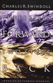 Three Steps Forward, Two Steps Back - Charles R. Swindoll
