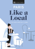 Paris Like a Local - DK Eyewitness, Bryan Pirolli & Yuki Higashinakano