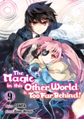 The Magic in this Other World is Too Far Behind! (Manga) Volume 9 - Gamei Hitsuji