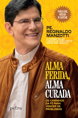 Capa do livro Alma ferida, alma curada de Padre Reginaldo Manzotti