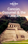 Cozumel & the Yucatan 9 - Lonely Planet