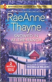 Snowed In at the Ranch & A Kiss on Crimson Ranch - RaeAnne Thayne & Michelle Major