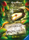 Internat der bösen Tiere, Band 3: Die Reise - Gina Mayer & Ravensburger Verlag GmbH