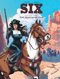 Six - Tome 2 - Une montagne d’or - Philippe Pelaez