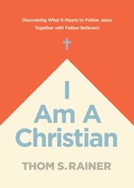 I Am a Christian - Thom S. Rainer