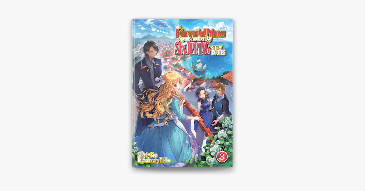 ‎The Reincarnated Princess Spends Another Day Skipping Story Routes - The Reincarnated Princess Spends Another Day Skipping Story Routes Manga