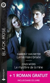La mémoire brisée - Le mystère de la mine + 1 roman gratuit - Kimberly Van Meter, Cindi Myers & Robin Perini