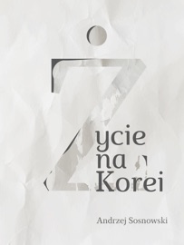 Życie na Korei - Andrzej Sosnowski