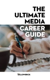 The Ultimate Media Career Guide - Yellowbrick Learning