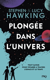 Plongée dans l'univers by Lucy Hawking & Stephen William Hawking