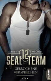 SEAL Team 12 - Gebrochene Versprechen - Marliss Melton & Ralf Schmitz