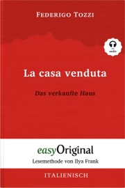 La casa venduta / Das verkaufte Haus (mit Audio) - Federigo Tozzi, Katharina Trunk & Ilya Frank