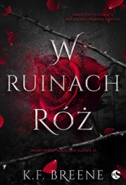 W ruinach róż - K.F. Breene
