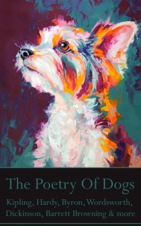 The Poetry Of Dogs by Elizabeth Barrett Browning