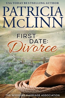 First Date: Divorce (Wyoming Marriage Association, Book 1) by Patricia McLinn