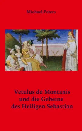 Read: Vetulus de Montanis und die Gebeine Book des Heiligen Sebastian
