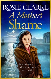 A Mother's Shame by Rosie Clarke