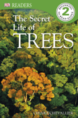 DK Readers L2: The Secret Life of Trees (Enhanced Edition) - Chiara Chevallier