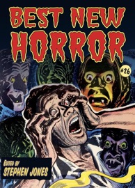 Best New Horror #26 - Stephen Jones, Helen Marshall, Dale Bailey, Richard Gavin, Ron Weighell, Simon Kurt Unsworth, Angela Slatter, Rebecca Lloyd, Robert Shearman, Steve Rasnic Tem, Derek John, Dennis Etchison, Clint Smith, Nathan Ballingrud, Ian Tregillis, Ramsey Campbell, Lavie Tidhar, Stephen Volk, Peter Straub, Simon Strantzas & Kim Newman