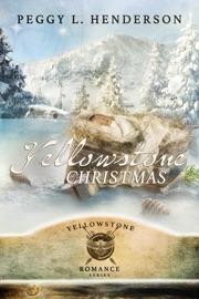 A Yellowstone Christmas - Peggy L Henderson