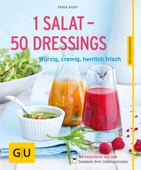 1 Salat - 50 Dressings - Tanja Dusy