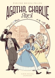 Agatha Charlie et moi - tome 1 - Évelyne Brisou-Pellen